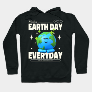 Make Earth Day Everyday Hoodie