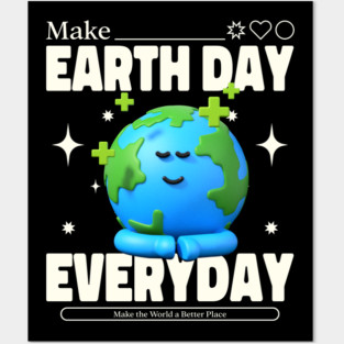 Make Earth Day Everyday Posters and Art