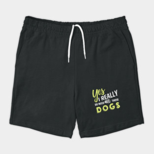 Need all dogs Shorts