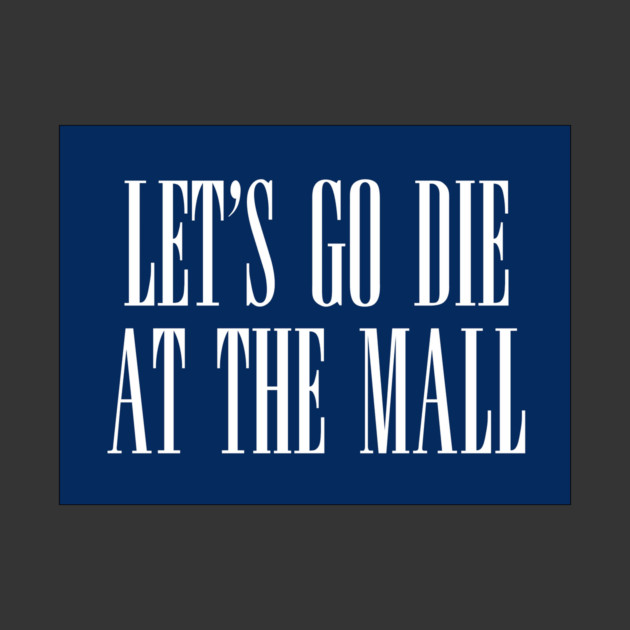 Dawn of the Dead: Let’s Go Die At The Mall by The Adult Nerd
