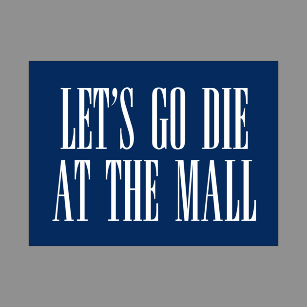 Dawn of the Dead: Let’s Go Die At The Mall by The Adult Nerd