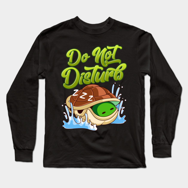 Cute Turtles Do Not Disturb Turtle in Shell Long Sleeve T-Shirt by belownormal