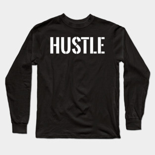 Hustle Long Sleeve T-Shirt