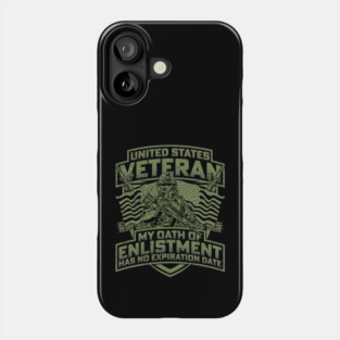 United states veteran my oath of enlistment has no expiration date Phone Case