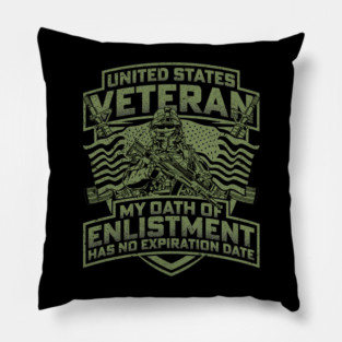 United states veteran my oath of enlistment has no expiration date Pillow