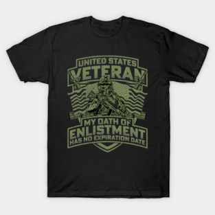 United states veteran my oath of enlistment has no expiration date T-Shirt