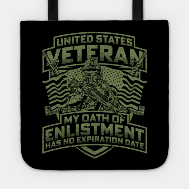 United states veteran my oath of enlistment has no expiration date Tote by Silly Me Studio