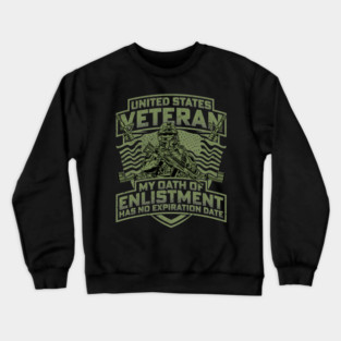 United states veteran my oath of enlistment has no expiration date Crewneck Sweatshirt
