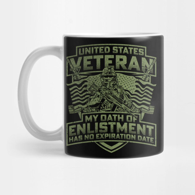 United states veteran my oath of enlistment has no expiration date by Silly Me Studio