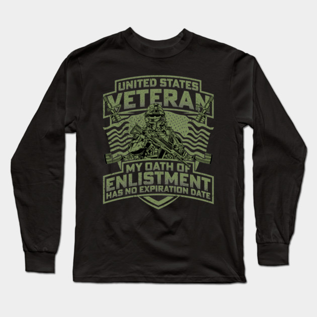 United states veteran my oath of enlistment has no expiration date Long Sleeve T-Shirt by Silly Me Studio