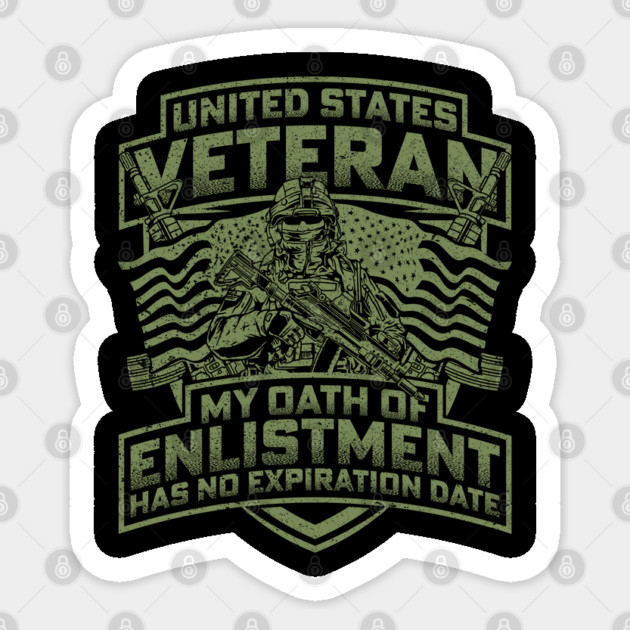 United states veteran my oath of enlistment has no expiration date Sticker by Silly Me Studio