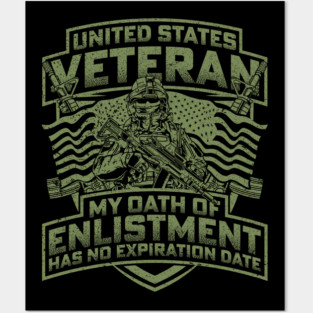 United states veteran my oath of enlistment has no expiration date Posters and Art