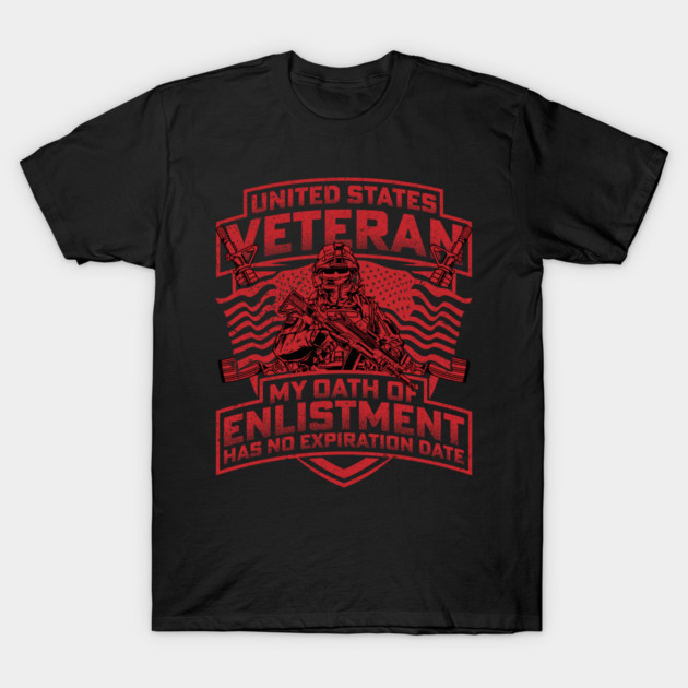 United States veteran my oath of enlistment has no expiration date Red T-Shirt by Silly Me Studio