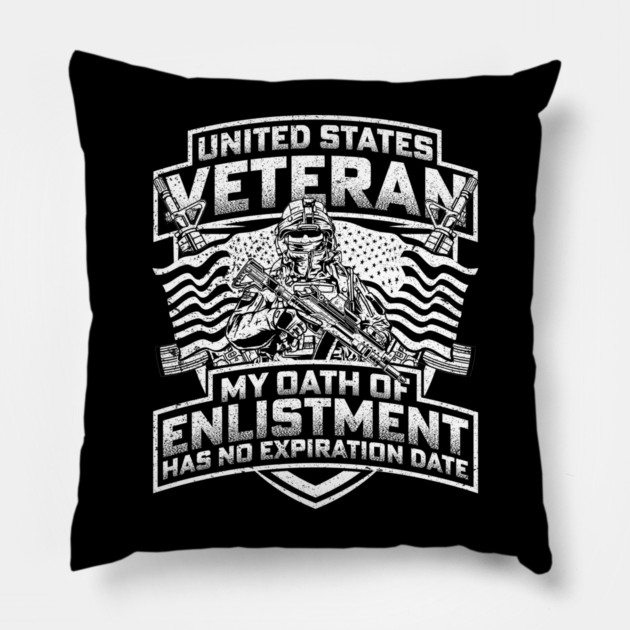 United States veteran my oath of enlistment has no expiration date - White Pillow by Silly Me Studio