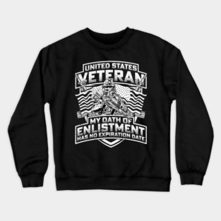 United States veteran my oath of enlistment has no expiration date - White Crewneck Sweatshirt