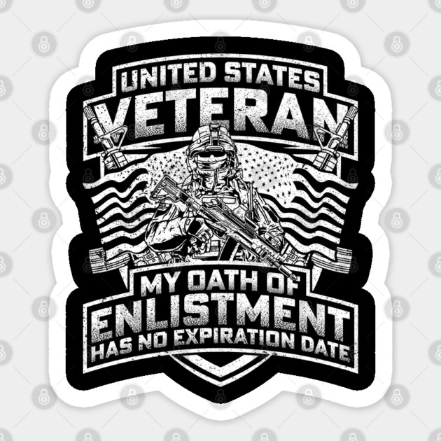 United States veteran my oath of enlistment has no expiration date - White Sticker by Silly Me Studio