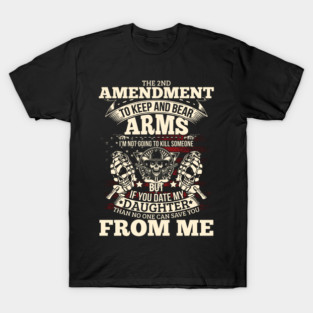 The 2nd Amendment, To Keep and bear arms T-Shirt