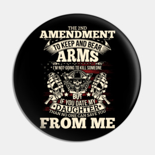 The 2nd Amendment, To Keep and bear arms Pin