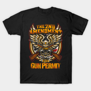 The 2nd Amendment is my Gun Permit, Gun rights T-Shirt