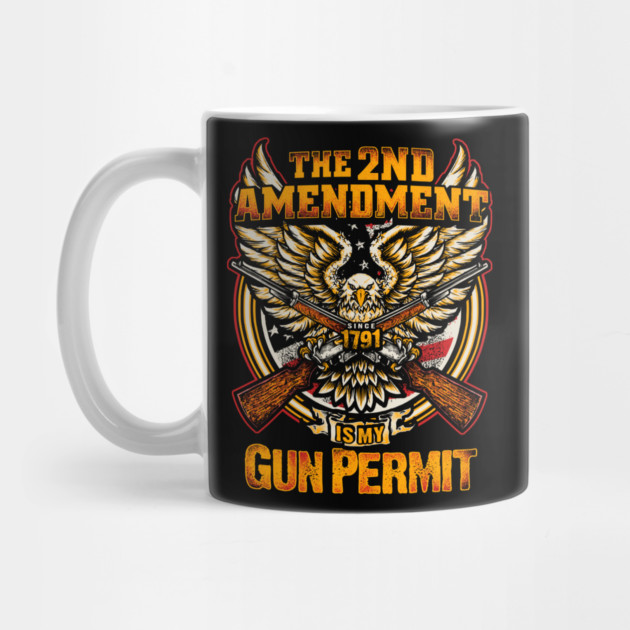 The 2nd Amendment is my Gun Permit, Gun rights by Silly Me Studio