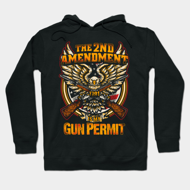 The 2nd Amendment is my Gun Permit, Gun rights Hoodie by Silly Me Studio