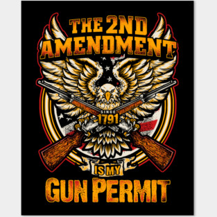 The 2nd Amendment is my Gun Permit, Gun rights Posters and Art