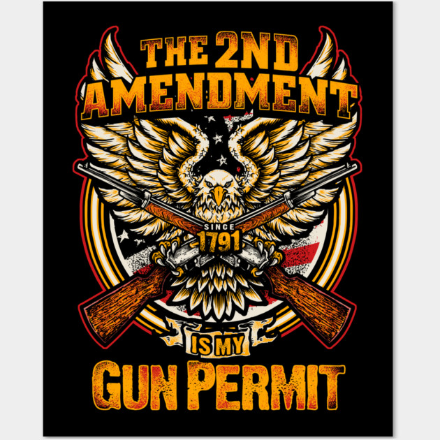 The 2nd Amendment is my Gun Permit, Gun rights Wall Art by Silly Me Studio