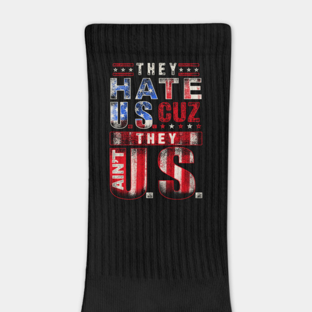 The hate U.s cuz they ain't U.S. by Silly Me Studio