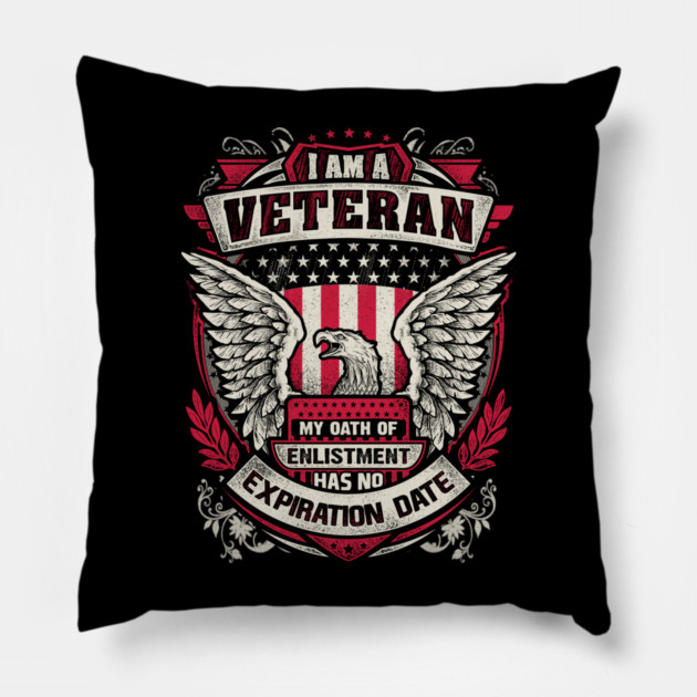 United States veteran my oath of enlistment has no expiration date. Pillow by Silly Me Studio