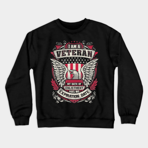 United States veteran my oath of enlistment has no expiration date. Crewneck Sweatshirt by Silly Me Studio