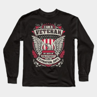 United States veteran my oath of enlistment has no expiration date. Long Sleeve T-Shirt
