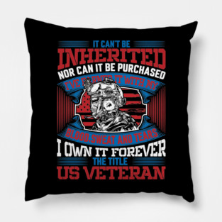 I own it forever the title US Veteran, Veteran, Vet, Military Service Pillow