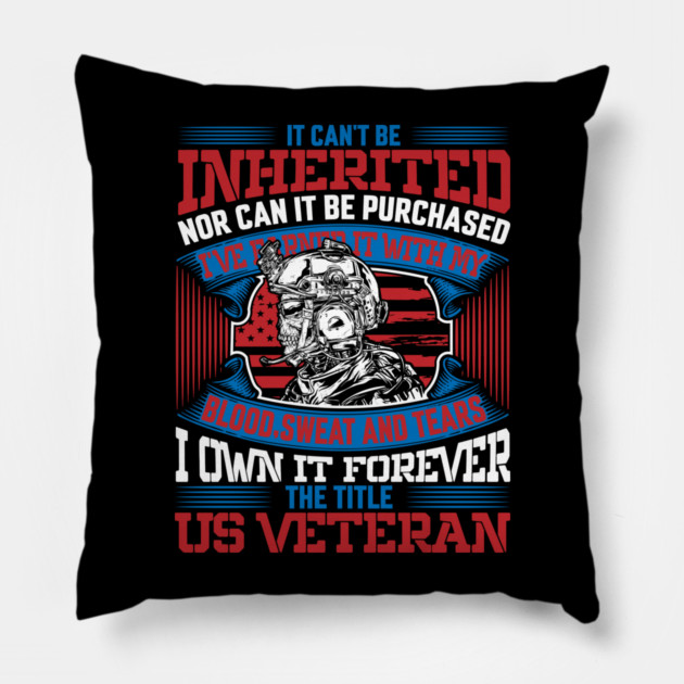 I own it forever the title US Veteran, Veteran, Vet, Military Service Pillow by Silly Me Studio