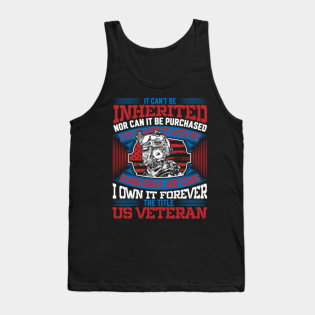 I own it forever the title US Veteran, Veteran, Vet, Military Service Tank Top by Silly Me Studio
