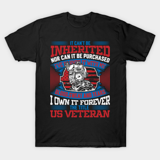 I own it forever the title US Veteran, Veteran, Vet, Military Service T-Shirt by Silly Me Studio