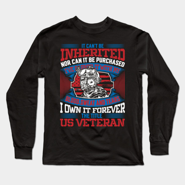 I own it forever the title US Veteran, Veteran, Vet, Military Service Long Sleeve T-Shirt by Silly Me Studio