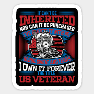 I own it forever the title US Veteran, Veteran, Vet, Military Service Sticker