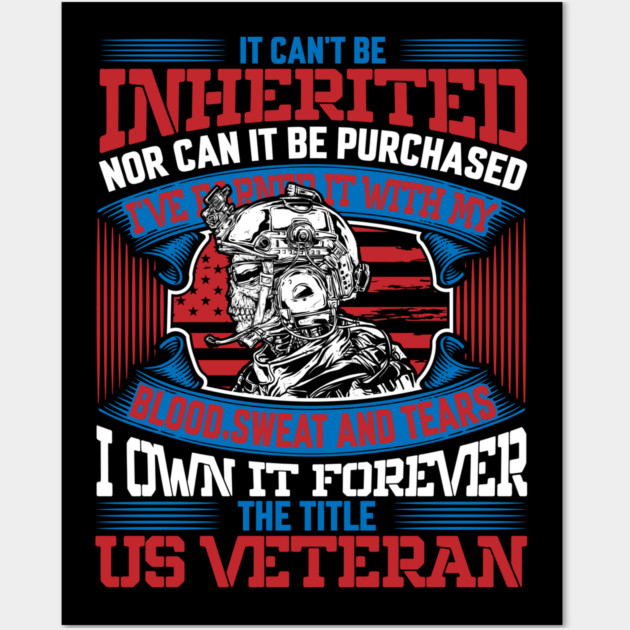 I own it forever the title US Veteran, Veteran, Vet, Military Service Wall Art by Silly Me Studio