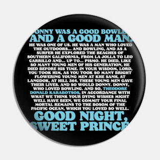 Walter Speech Spreading Donnie's Ashes at Funeral Funny Big Lebowski Quote Pin