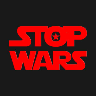 STOP WARS T-Shirt