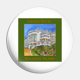 Grand Hotel in Mackinaw Island, Michigan Pin