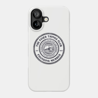 The Finer Things Club Phone Case
