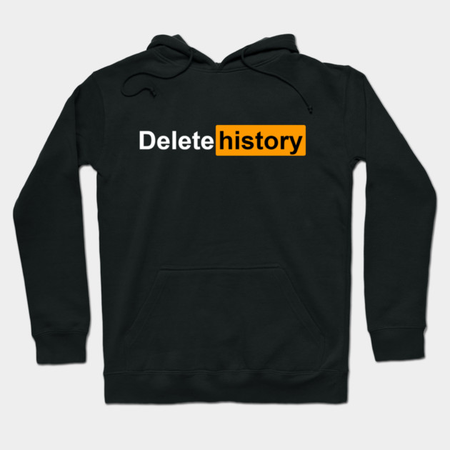 Delete history Hoodie by John Wigger