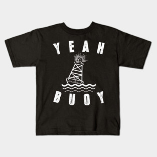 Distressed Yeah Buoy Life Is Good Tshirt Kids T-Shirt