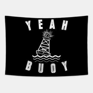 Distressed Yeah Buoy Life Is Good Tshirt Tapestry