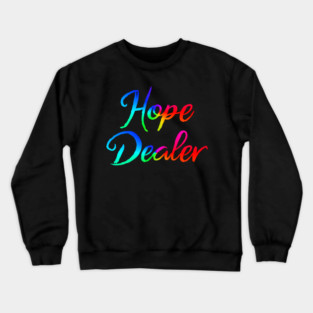 Hope Dealer Crewneck Sweatshirt