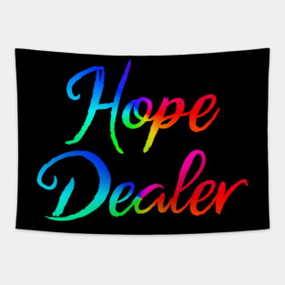 Hope Dealer Tapestry