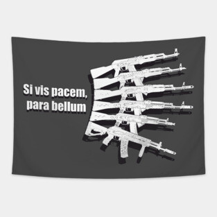 If you want peace, prepare for war. Kalashnikov assault rifles Tapestry