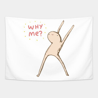 Honest Blob Says Why Me Tapestry