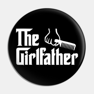 The Girlfather Pin
